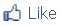 "Like"